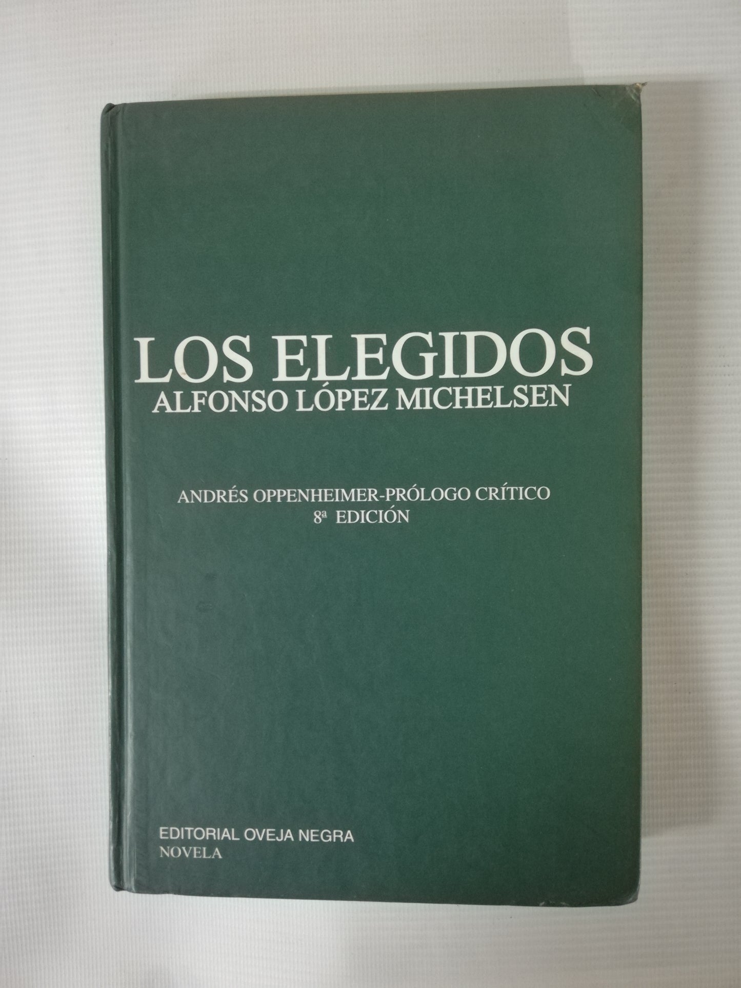 LOS ELEGIDOS - ALFONZO LOPEZ MICHELSEN
