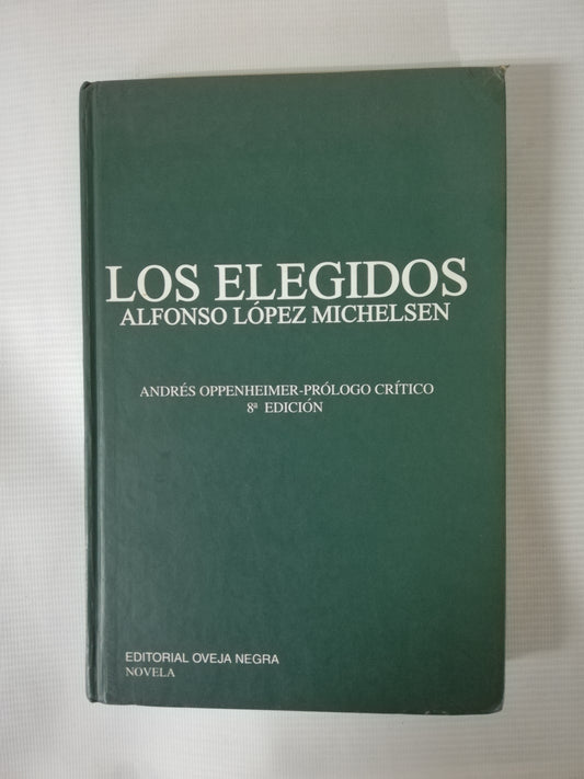 LOS ELEGIDOS - ALFONZO LOPEZ MICHELSEN