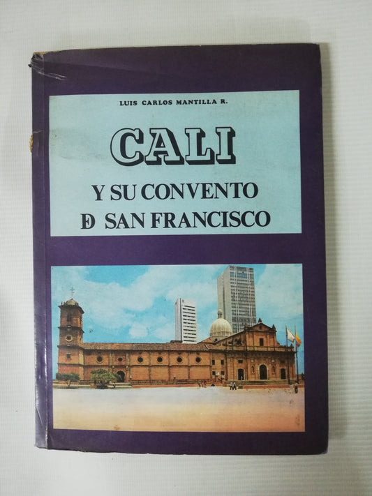 CALI Y SU CONVENTO DE SAN FRANCISCO - LUIS CARLOS MONTILLA