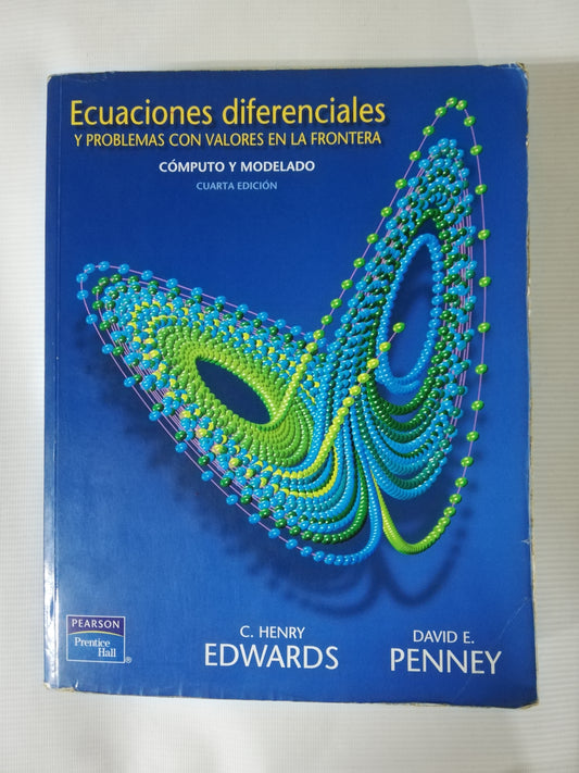 ECUACIONES DIFERENCIALES Y PROBLEMAS CON VALORES EN LA FRONTERA - C. HENRY EDWARDS - CUARTA EDICIÓN / DAVID E. PENNEY