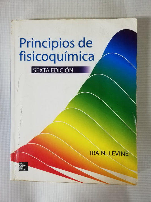 PRINCIPIOS DE FISICOQUÍMICA - IRA N. LEVINE - SEXTA EDICIÓN