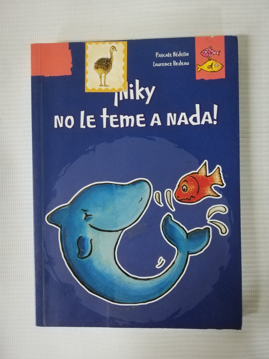 NIKY NO LE TEME A NADA! - PASCALE HÉDELIN / LAWRENCE BEDEAU