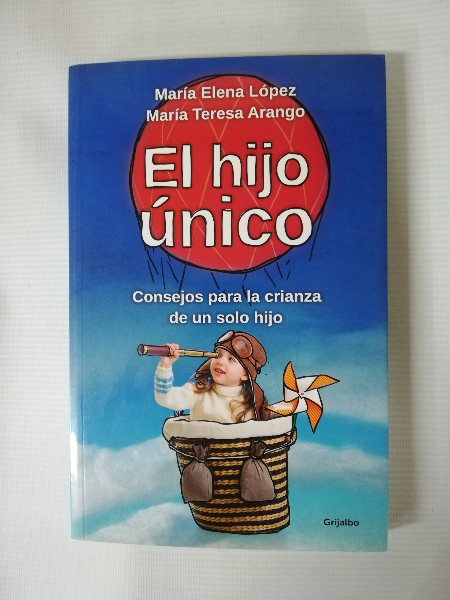 EL HIJO ÚNICO - MARIA ELENA LOPEZ / MARIA TERESA ARANGO