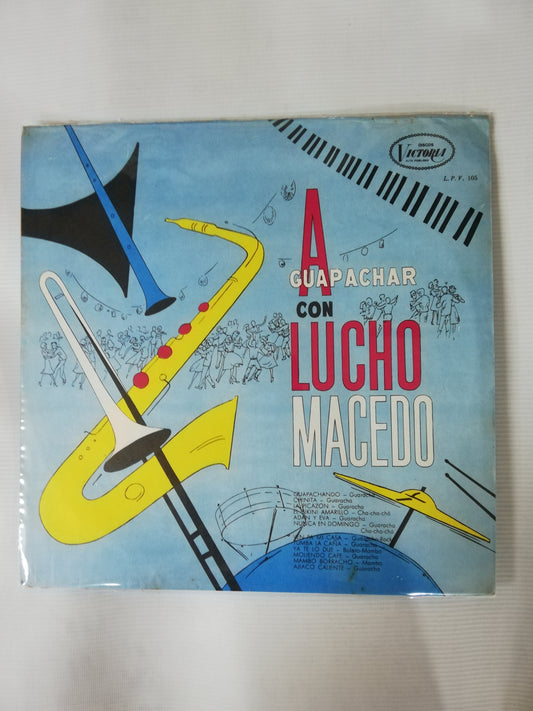 LP LUCHO MACEDO - A GUAPACHAR CON LUCHO MACEDO