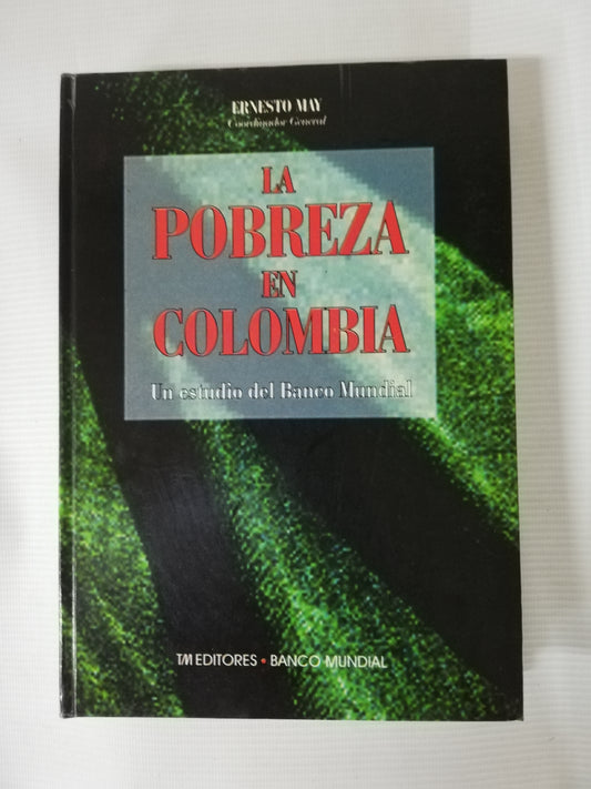 LA POBREZA EN COLOMBIA - ERNESTO MAY