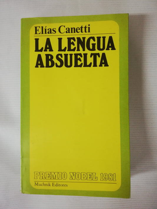LA LENGUA ABSUELTA - ELÍAS CANETTI