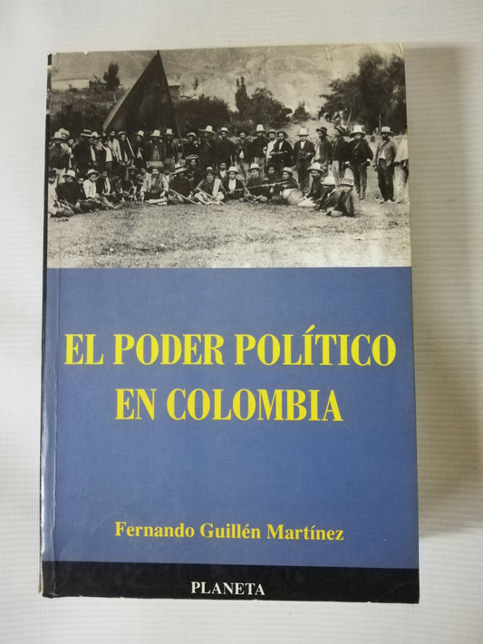 EL PODER POLÍTICO EN COLOMBIA - FERNANDO GUILLÉN MARTINEZ