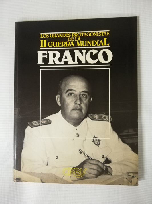 FRANCO - LOS GRANDES PROTAGONISTAS DE LA II GUERRA MUNDIAL