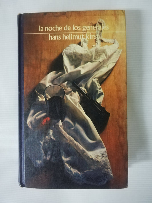 LA NOCHE DE LOS GENERALES - HANS HELLMUT KIRST