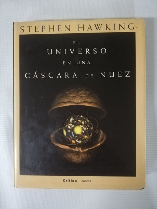 EL UNIVERSO EN UNA CÁSCARA DE NUEZ - STEPHEN HAWKING