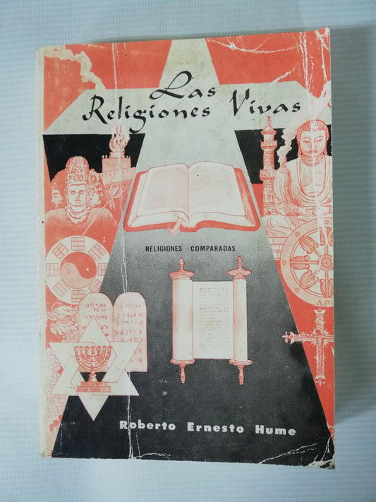 LAS RELIGIONES VIVAS: RELIGIONES COMPARADAS - ROBERTO ERNESTO HUME