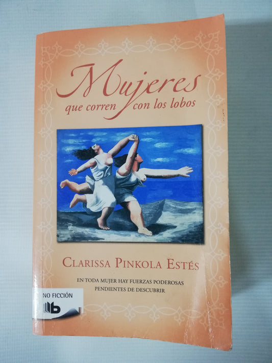 MUJERES QUE CORREN CON LOS LOBOS - CLARISSA PINKOLA ESTÉS