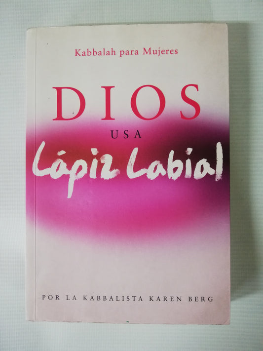 DIOS USA LAPIZ LABIAL: KABBALAH PARA MUJERES - KAREN BERG