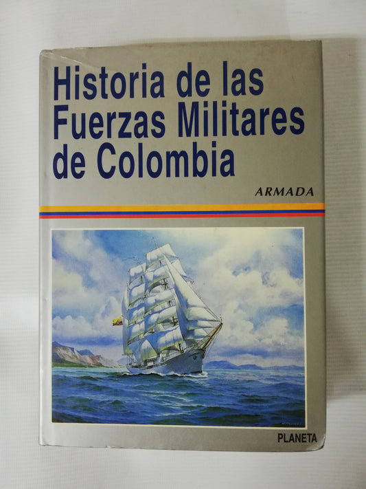 HISTORIA DE LAS FUERZAS MILITARES DE COLOMBIA - ARMADA