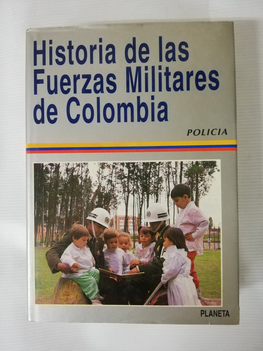 HISTORIA DE LAS FUERZAS MILITARES DE COLOMBIA - POLICIA