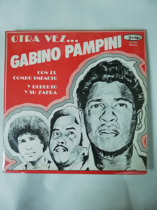 LP GABINO PAMPINI - OTRA VEZ...GABINO PAMPINI CON EL COMBO IMPACTO Y ROBERTO Y SU ZAFRA
