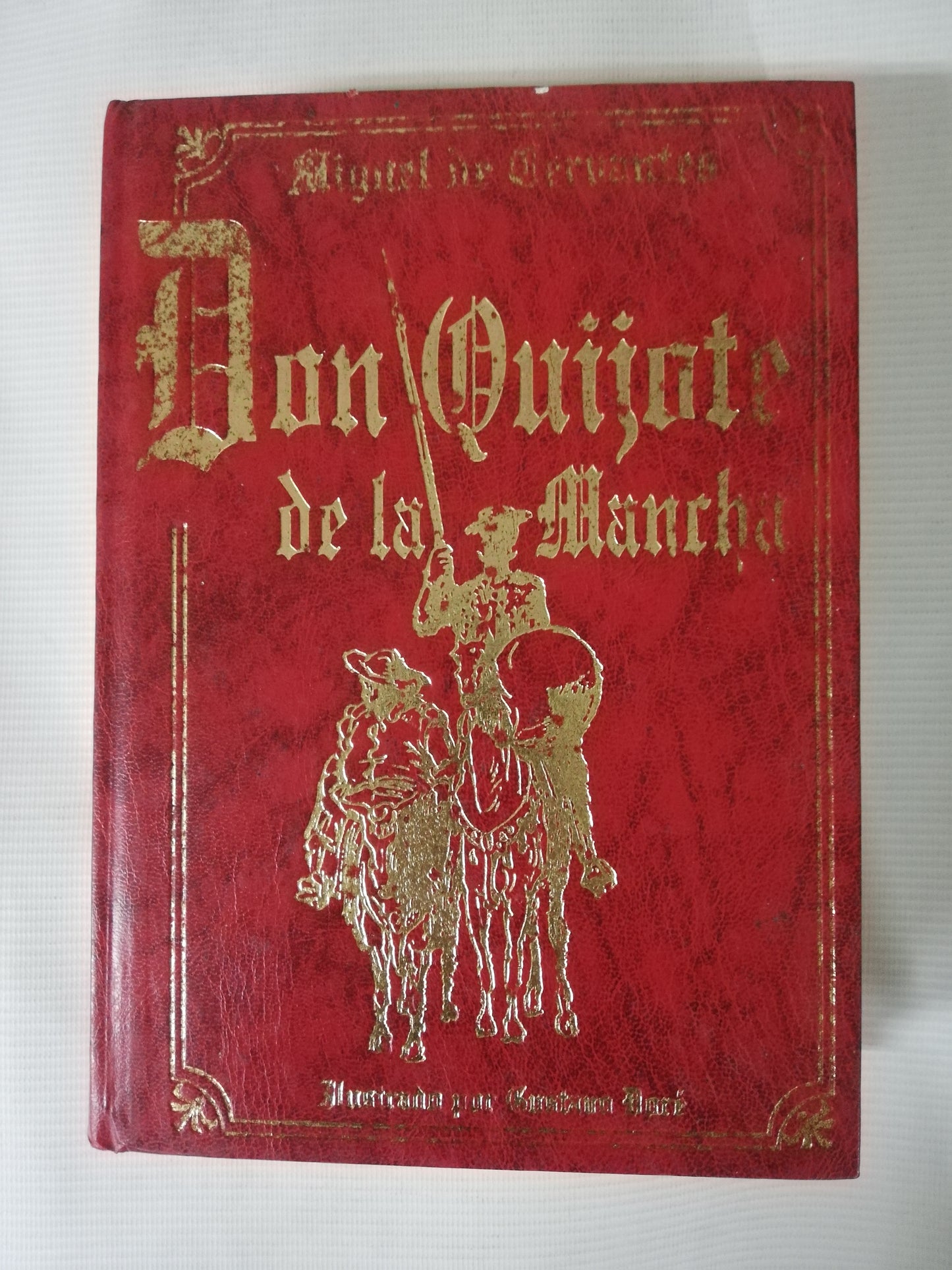 DON QUIJOTE DE LA MANCHA - MIGUEL DE CERVANTES SAAVEDRA - ILUSTRADO POR GUSTAVO DORÉ