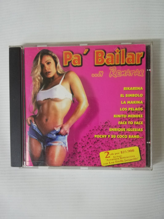 CD PA´ BAILAR ...Y REMATAR - VARIOS INTÉRPRETES