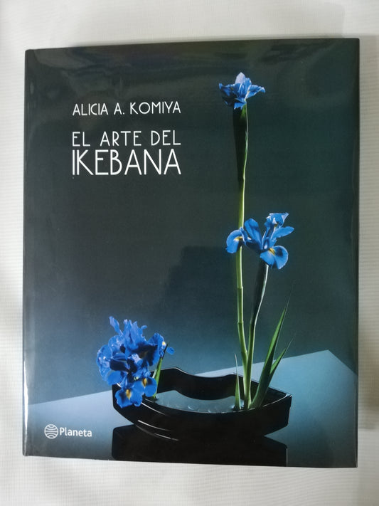 EL ARTE DEL IKEBANA - ALICIA A. KOMIYA
