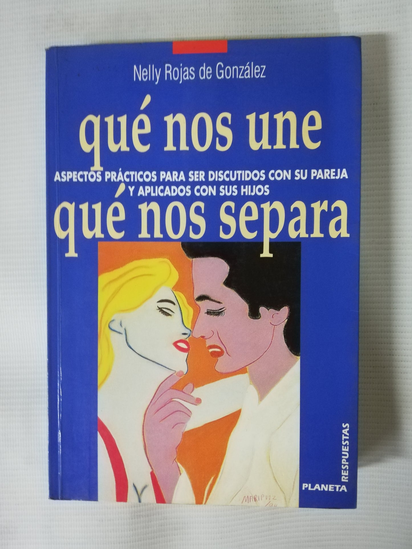QUE NOS UNE...QUE NOS SEPARA - NELLY ROJAS DE GONZALEZ