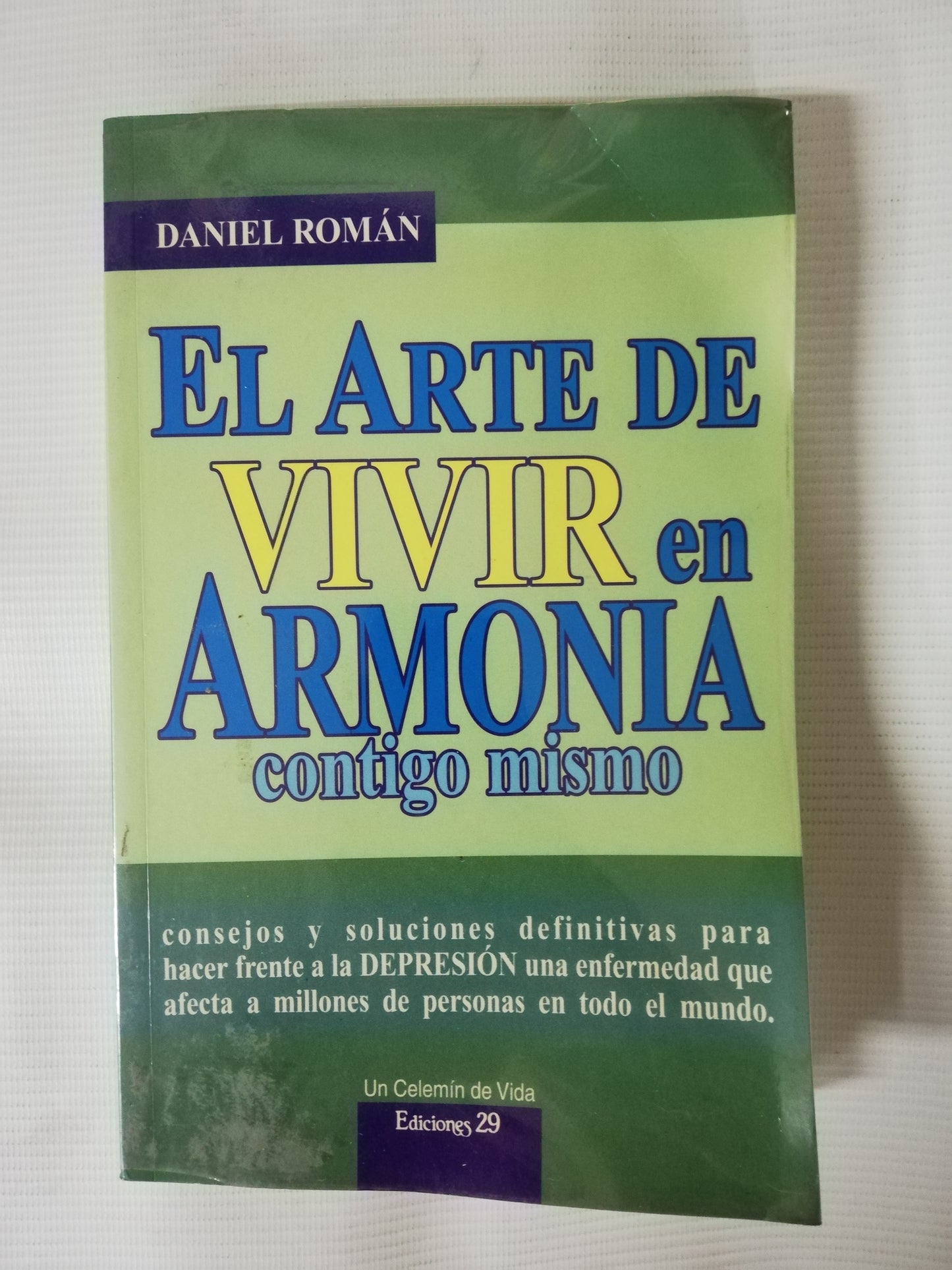 EL ARTE DE VIVIR EN ARMONIA CONTIGO MISMO - DANIEL ROMÁN