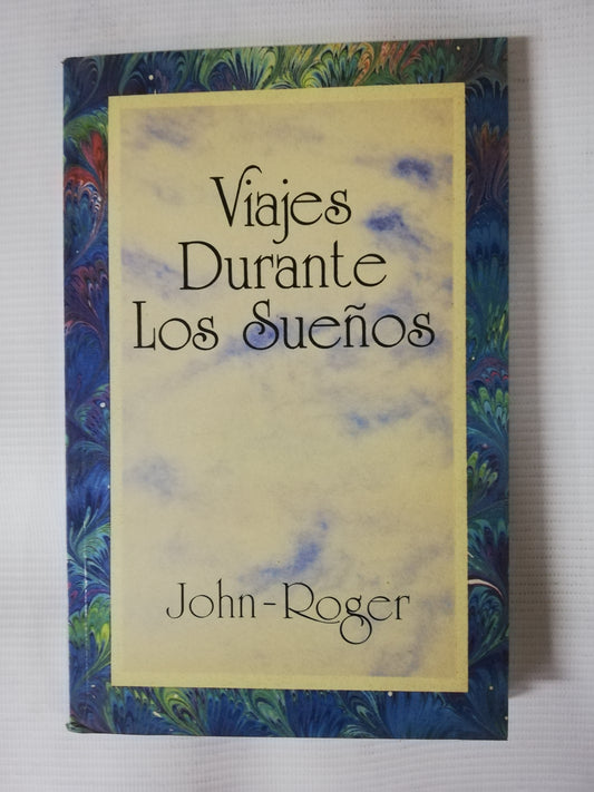 VIAJES DURANTE LOS SUEÑOS - JOHN ROGER
