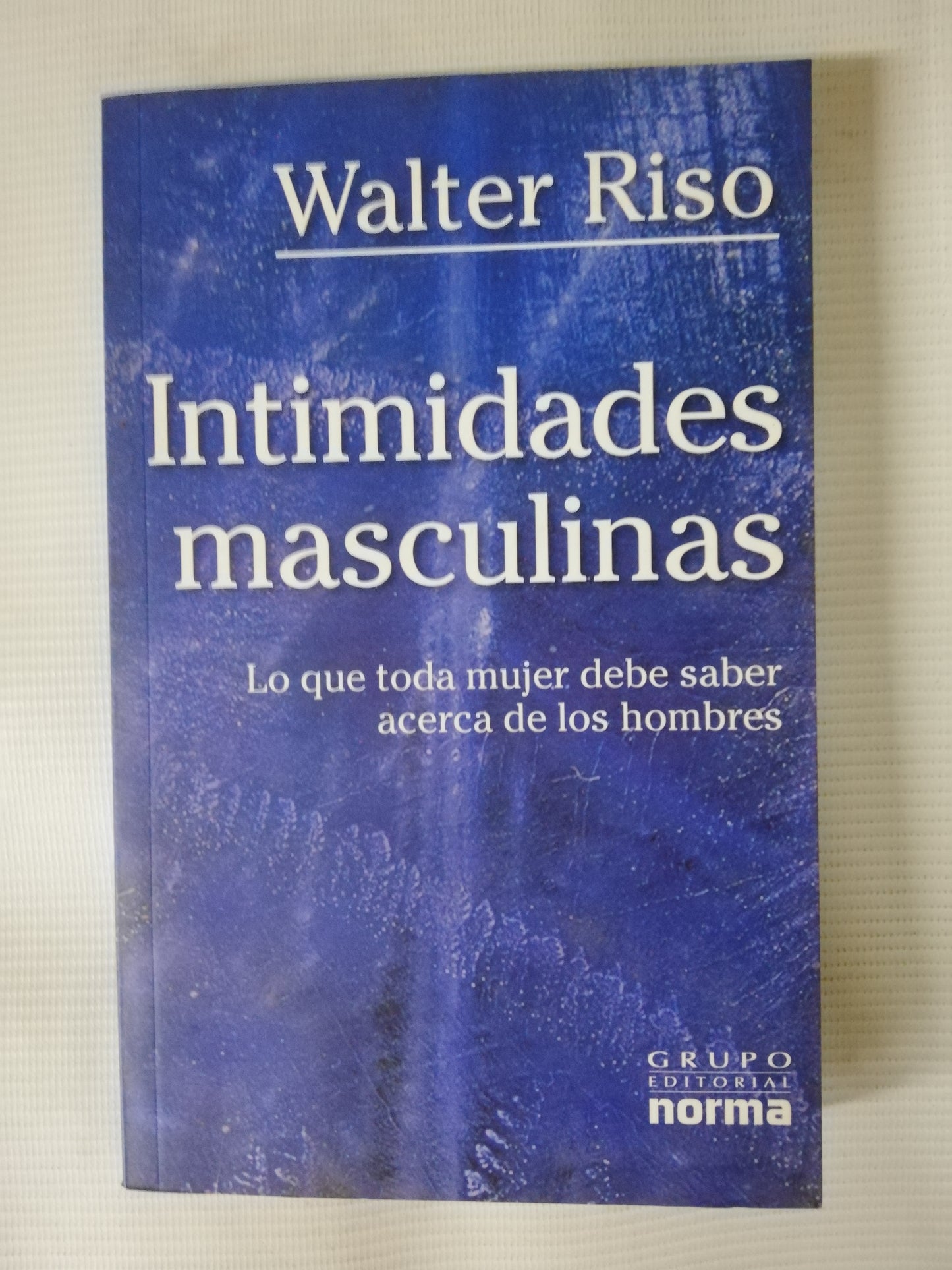 INTIMIDADES MASCULINAS - WALTER RISO