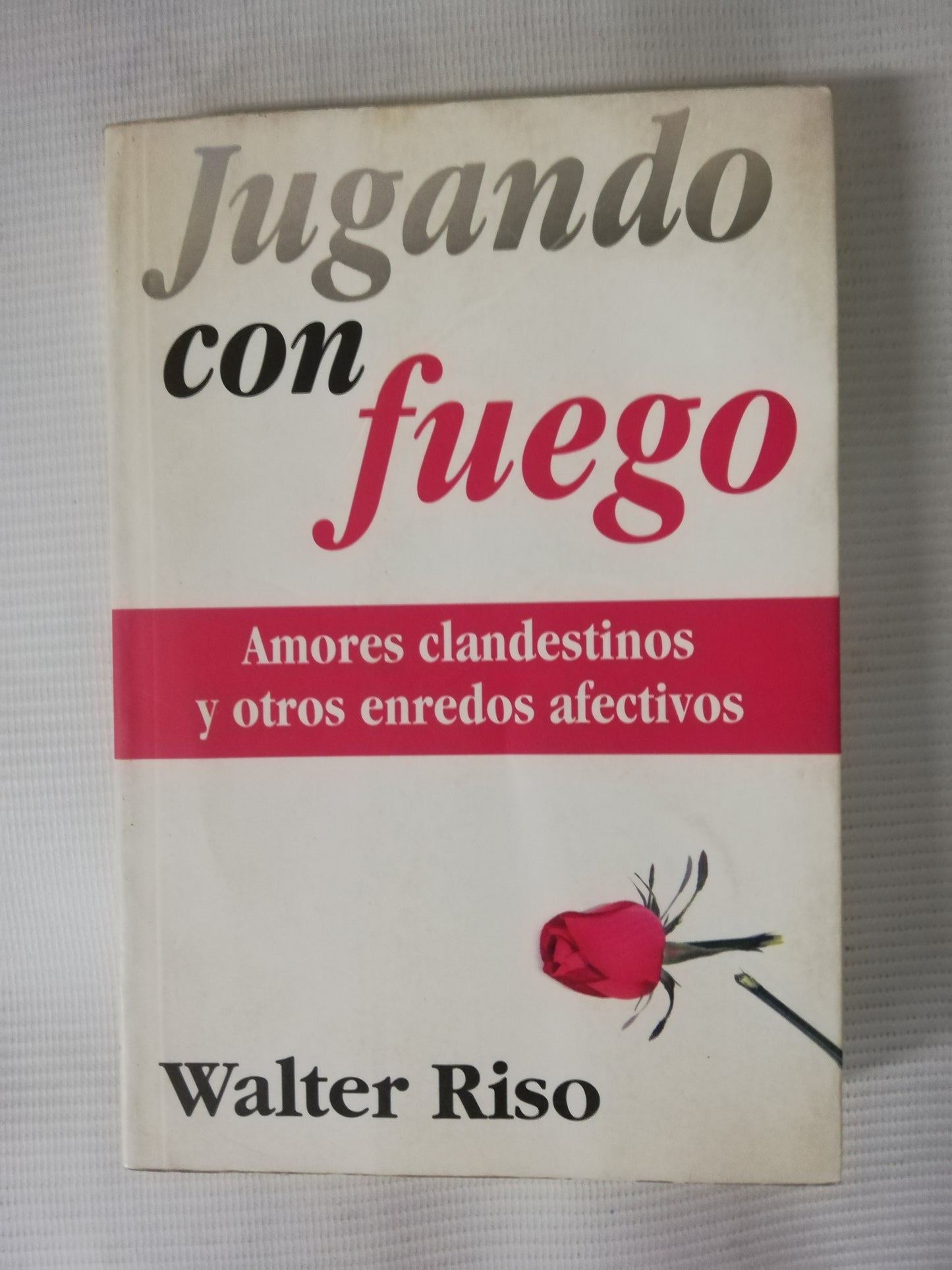JUGANDO CON FUEGO - WALTER RISO