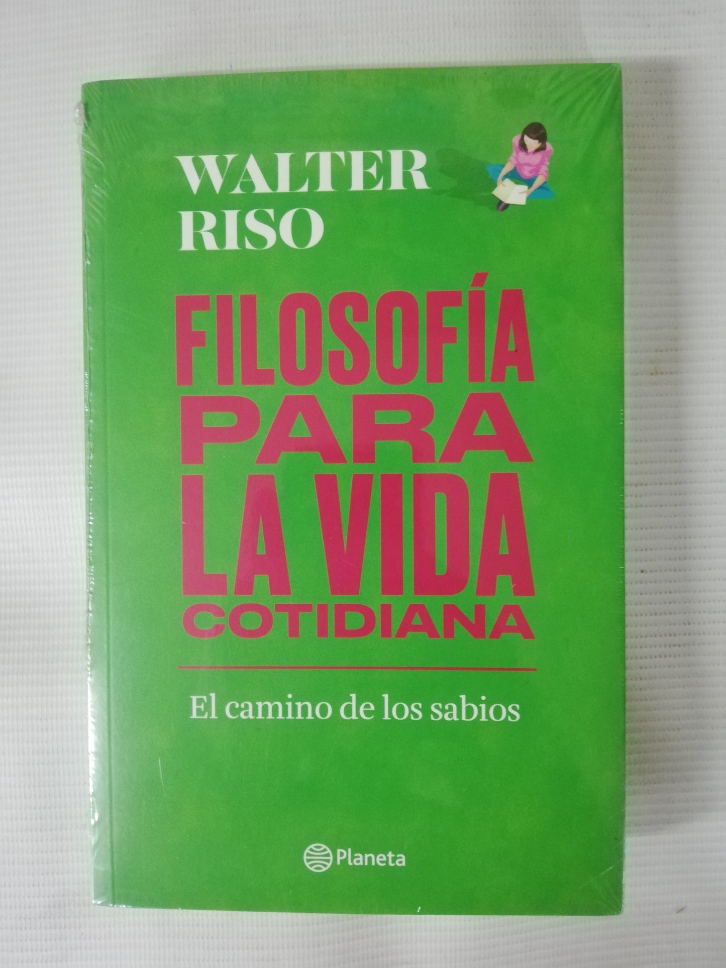 FILOSOFÍA PARA LA VIDA COTIDIANA - WALTER RISO