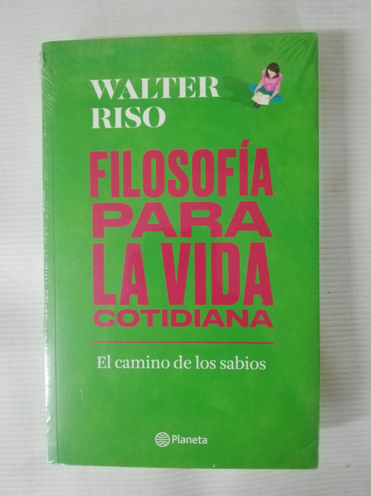 FILOSOFÍA PARA LA VIDA COTIDIANA - WALTER RISO