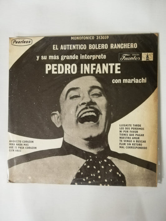 LP PEDRO INFANTE - EL AUTENTICO BOLERO RANCHERO Y SU MAS GRANDE INTÉRPRETE PEDRO INFANTE CON MARIACHI