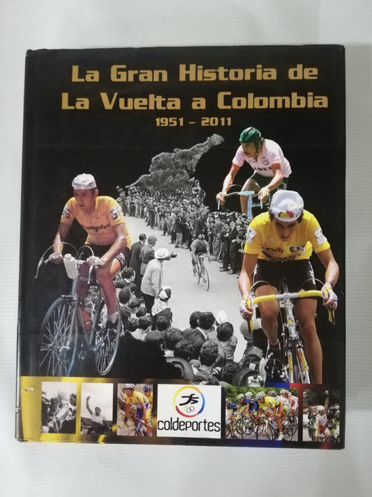 LA GRAN HISTORIA DE LA VUELTA A COLOMBIA 1951 - 2011