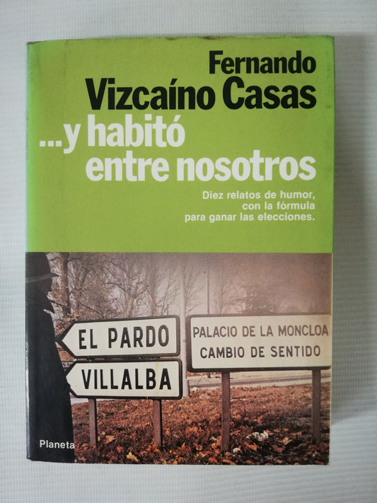 ...Y HABITÓ ENTRE NOSOTROS - FERNANDO VIZCAINO CASAS