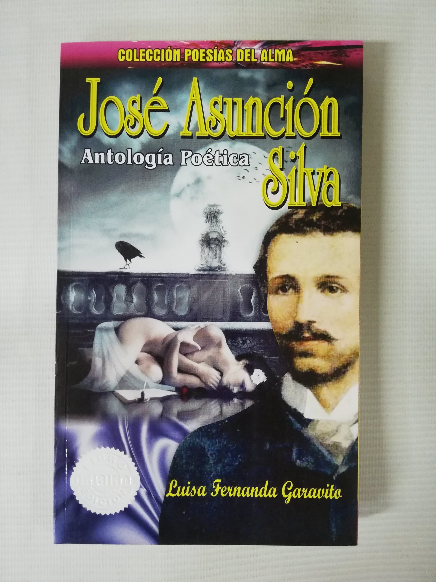 ANTOLOGÍA POÉTICA - JOSÉ ASUNCIÓN SILVA