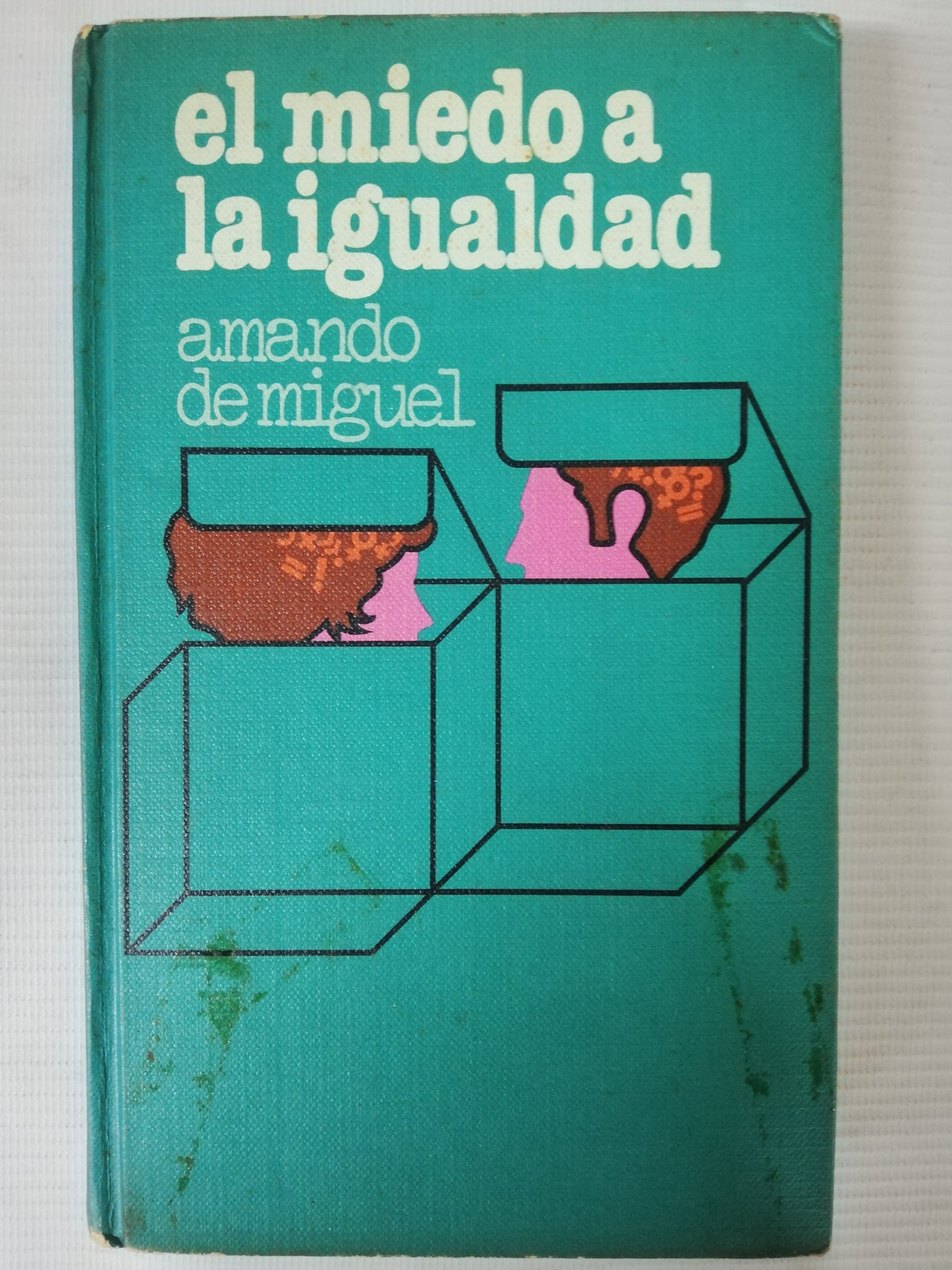 EL MIEDO A LA IGUALDAD - ARMANDO DE MIGUEL