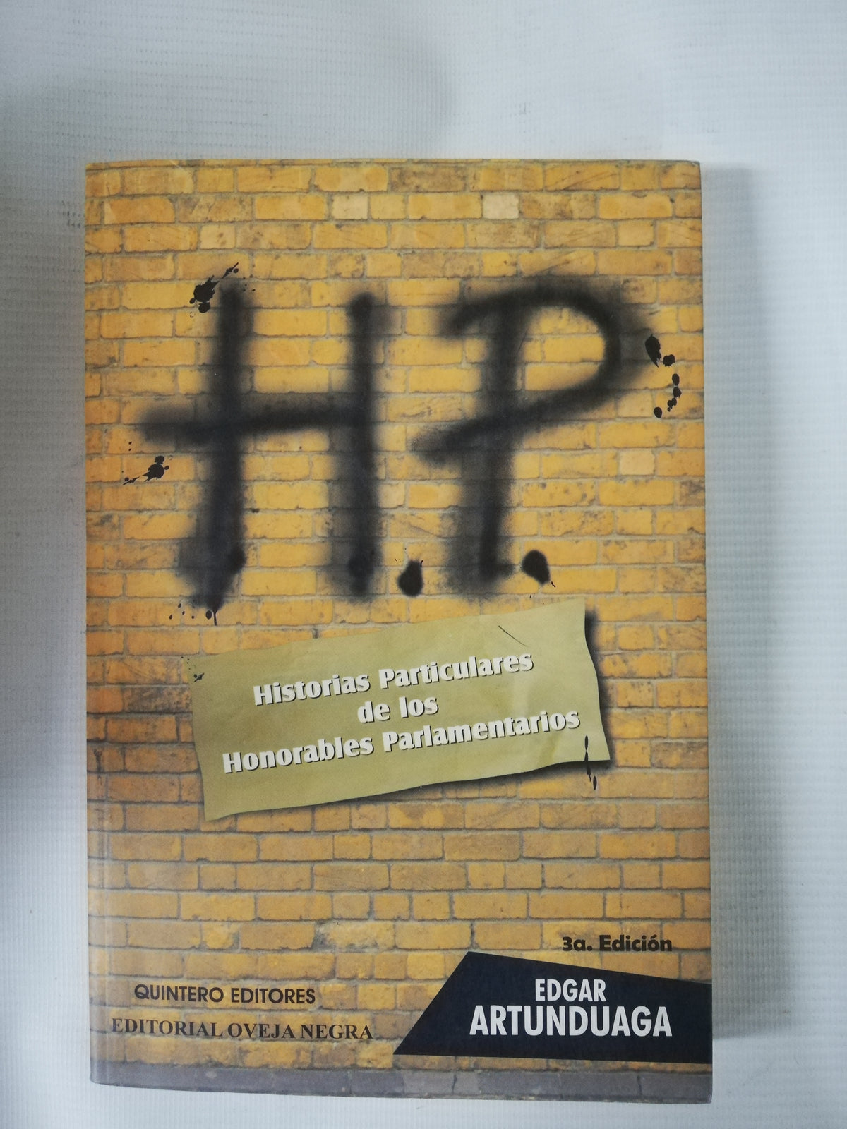historias particulares de los honorables parlamentarios - edgar artunduaga