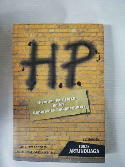historias particulares de los honorables parlamentarios - edgar artunduaga
