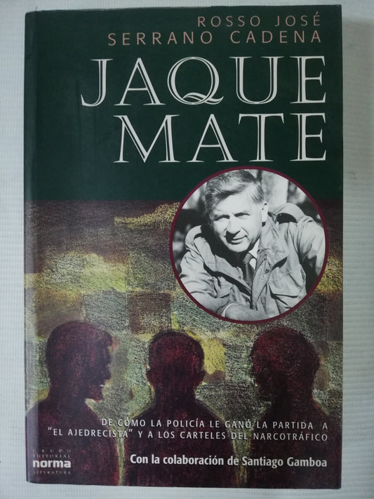JAQUE MATE - ROSSO JOSE SERRANO CADENA