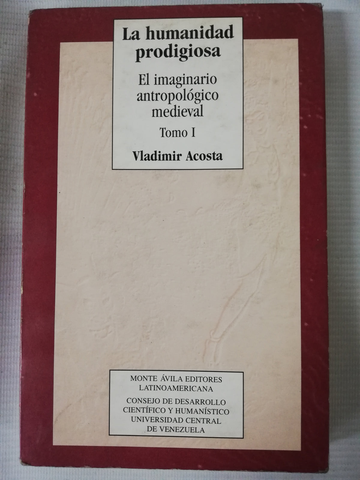 LA HUMANIDAD PRODIGIOSA - VLADIMIR ACOSTA - 2 TOMO