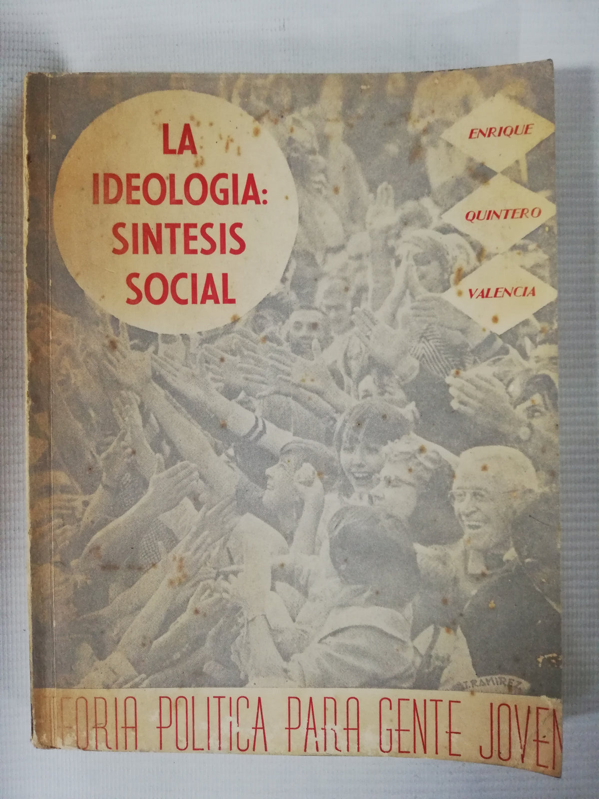 LA IDEOLOGIA: SINTESIS SOCIAL - ENRIQUE QUINTERO VALENCIA
