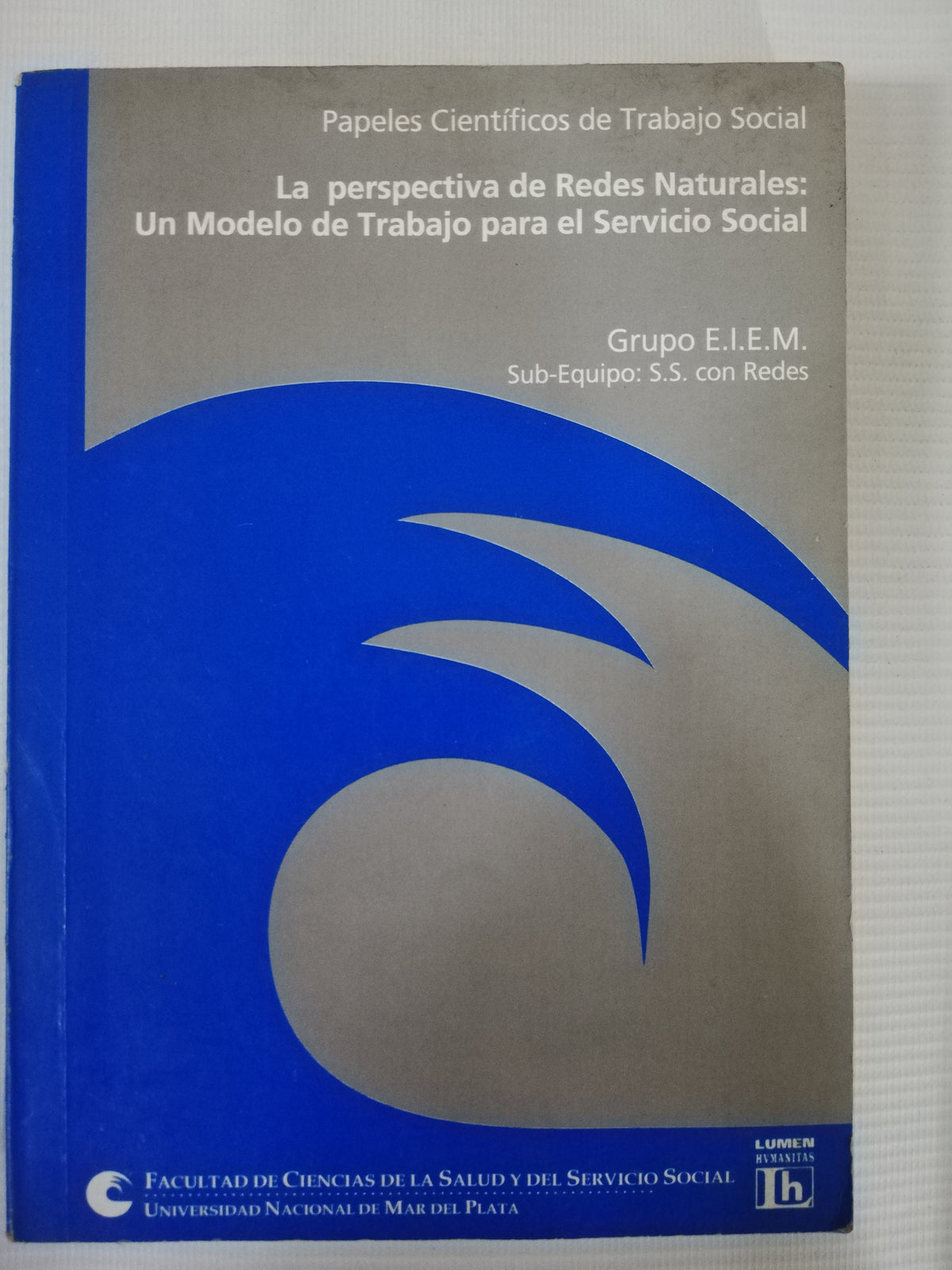 LAS PERSPECTIVA DE REDES NATURALES UN MODELO DETRABAJO PARA EL SERVICIO SOCIAL - GRUPO E.I.E.M.
