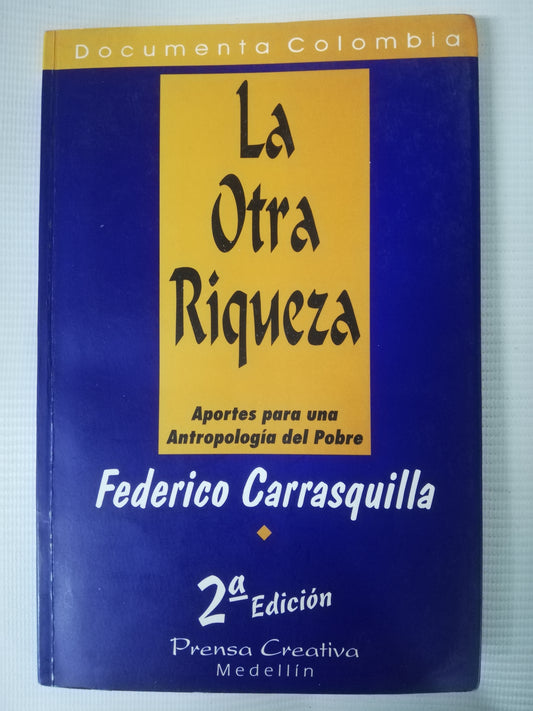 LA OTRA RIQUEZA - FEDERICO CARRASQUILLA
