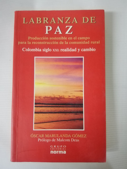 LABRANZA DE PAZ - OSCAR MARULANDA GOMEZ