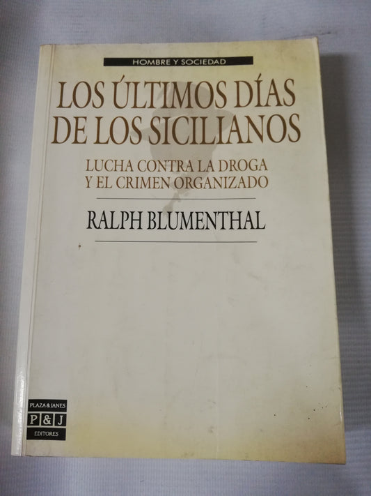 LOS ULTIMOS DIAS DE LOS SICILIANOS - RALPH BLUMENTHAL
