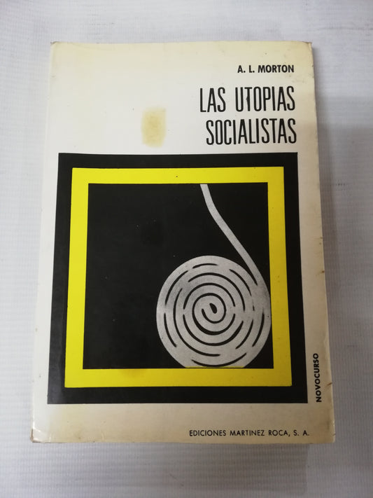 LAS UTOPIAS SOCIALISTAS - A.L. MORTON