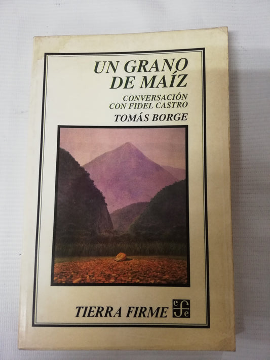 UN GRANO DE MAIZ - TOMAS BORGE