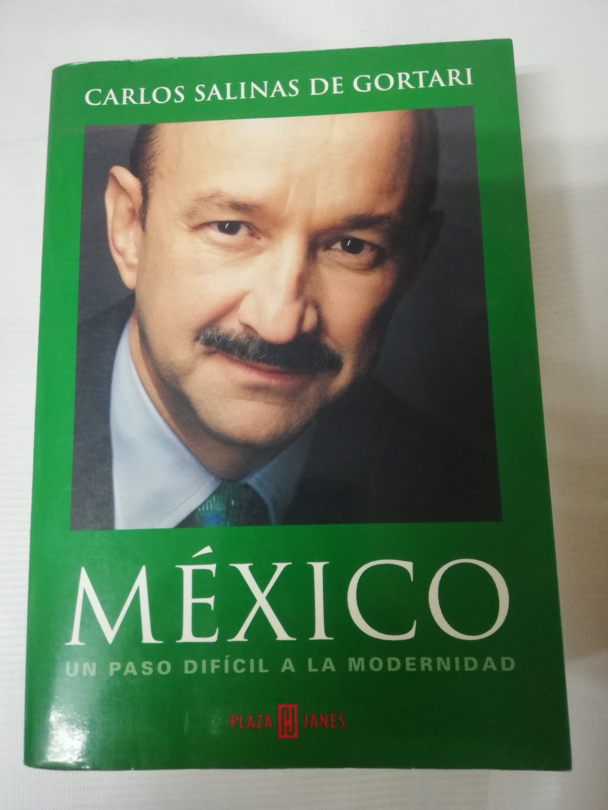 MEXICO UN PASO DIFICIL A LA MODERNIDAD - CARLOS SALINAS DE GORTARI