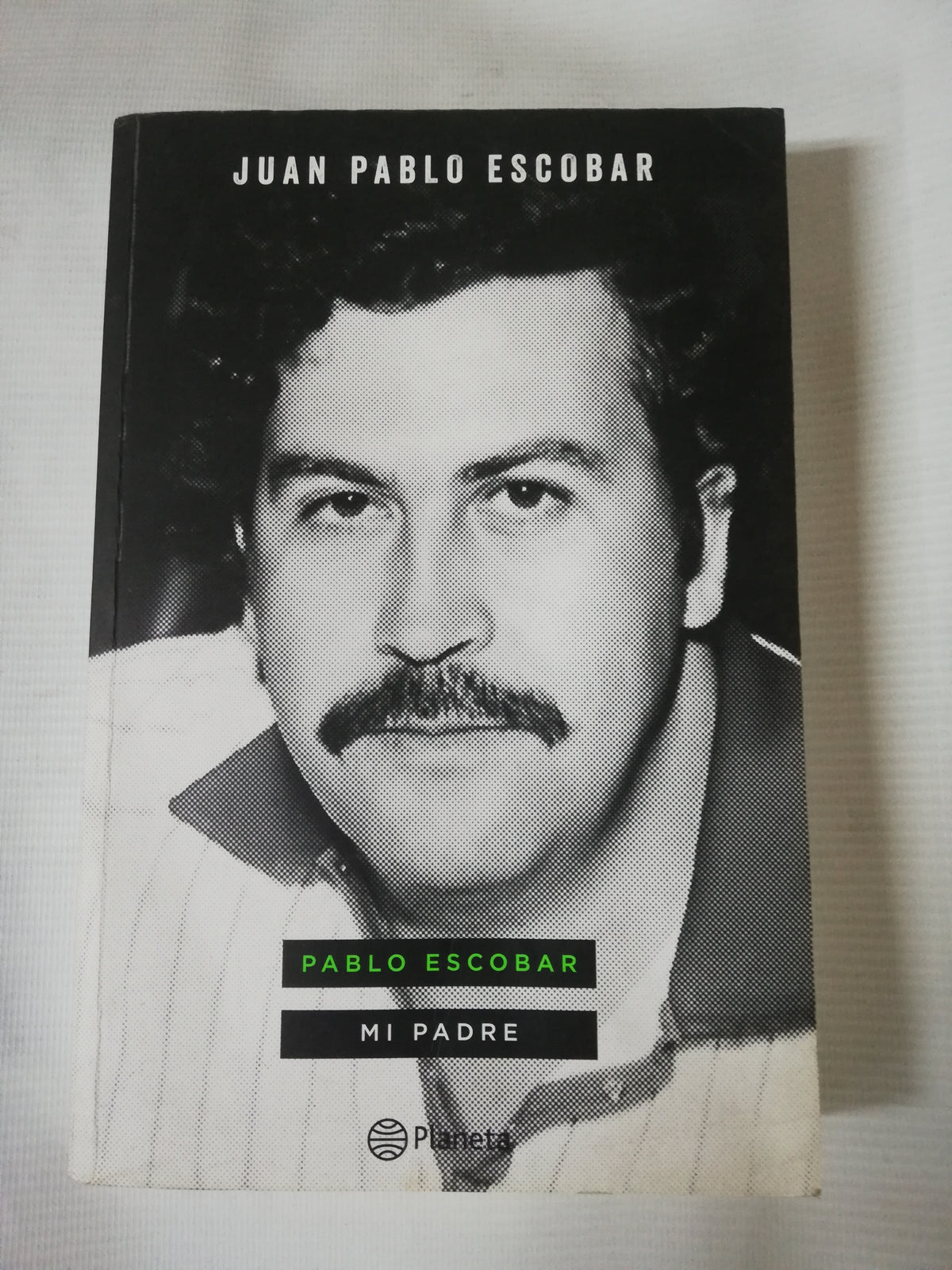 PABLO ESCOBAR MI PADRE - JUAN PABLO ESCOBAR