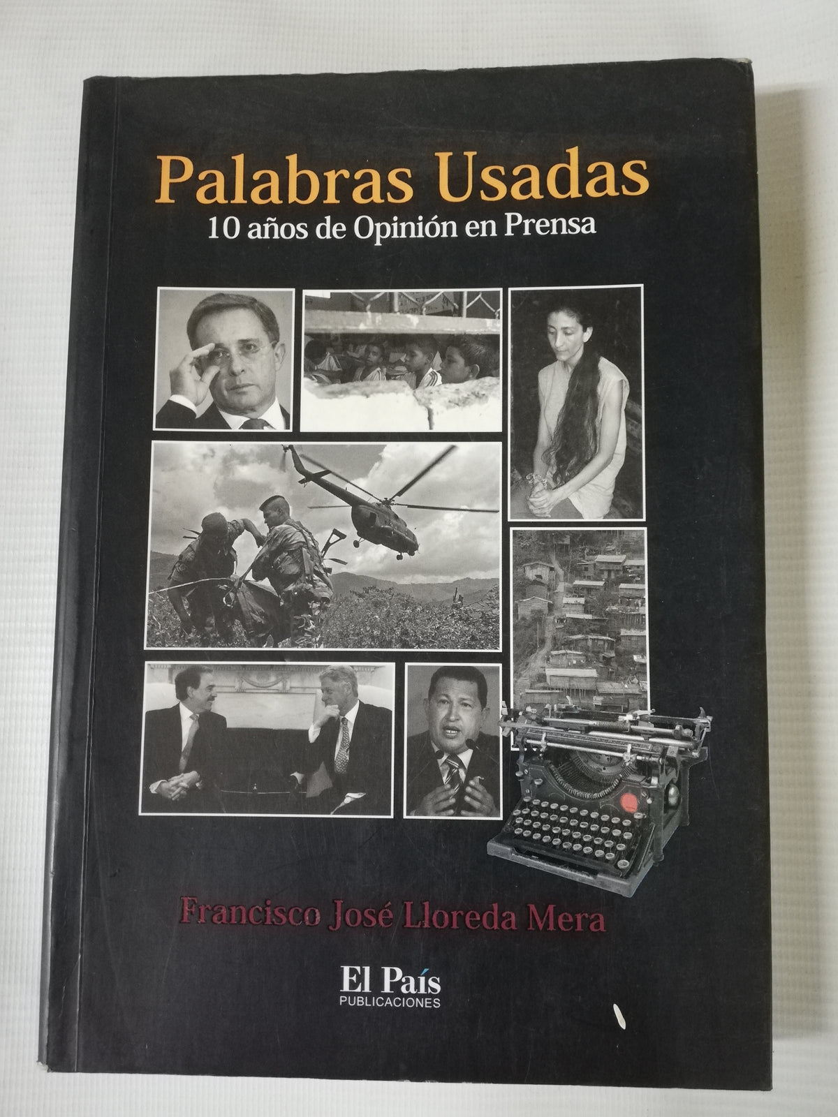 PALABRAS USADAS 10 AÑOS DE OPINION EN PRENSA - FRANCISCO JOSE LLOREDA MERA