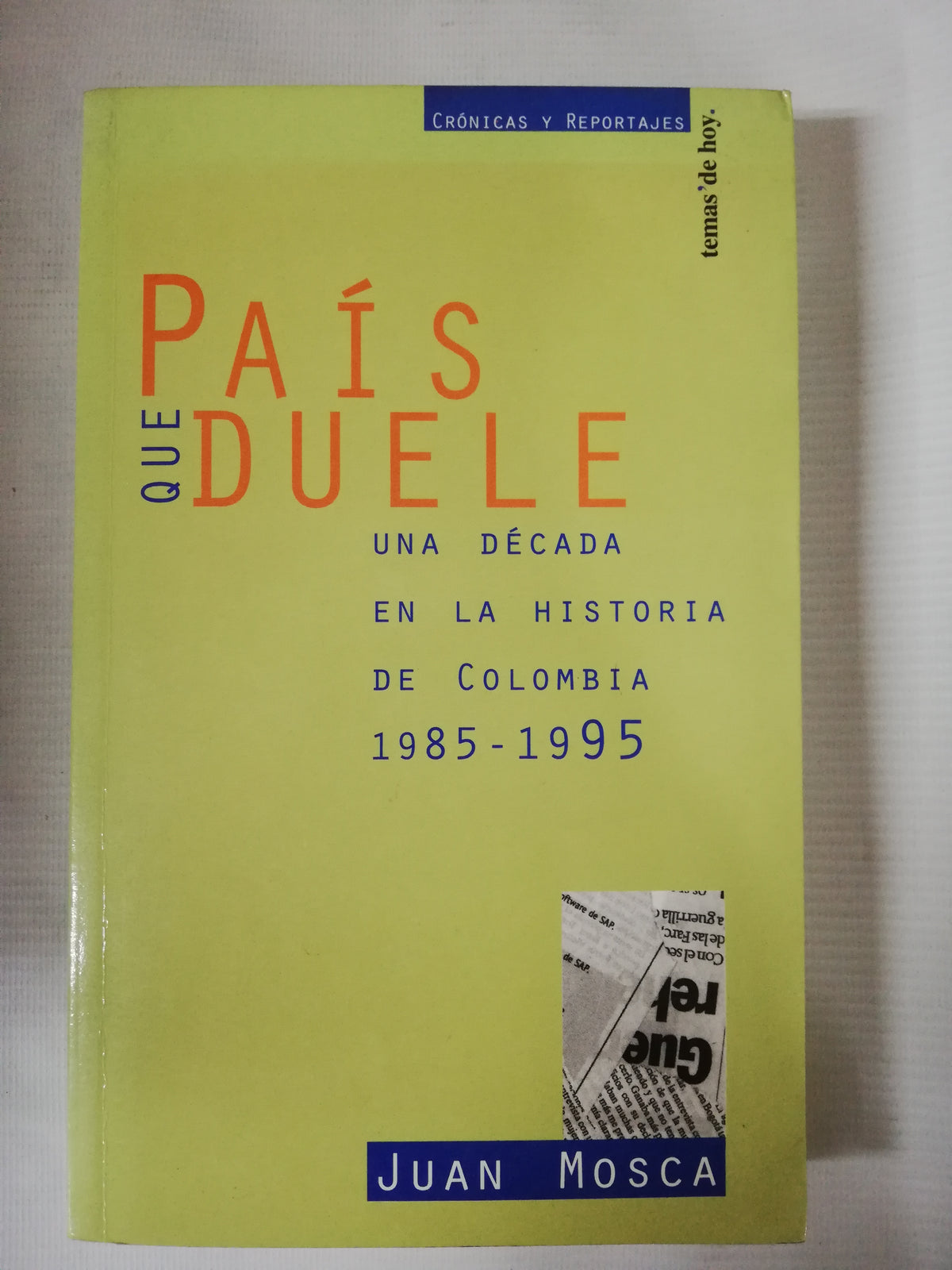 PAIS QUE DUELE - JUAN MOSCA